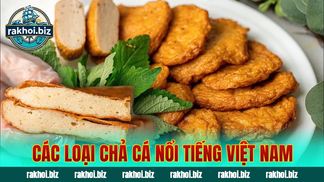 Các loại chả cá nổi tiếng Việt Nam