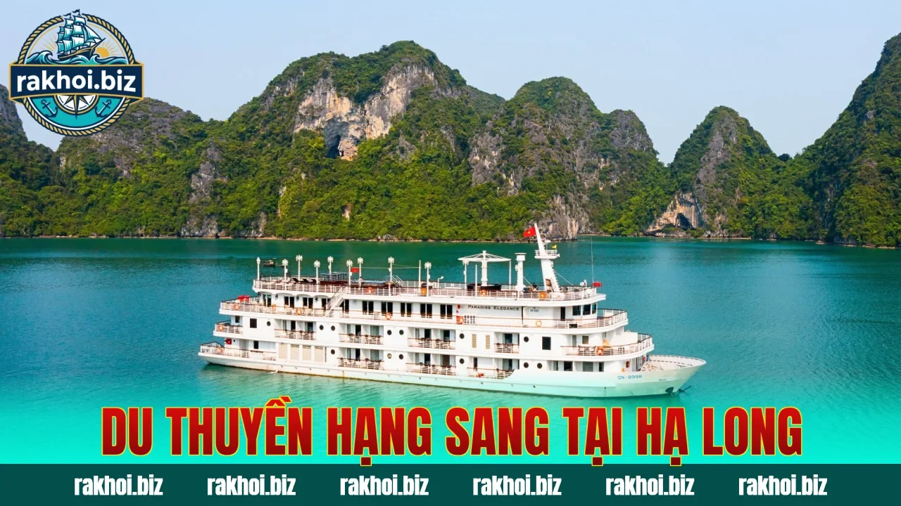 Du thuyền hạng sang tại Hạ Long