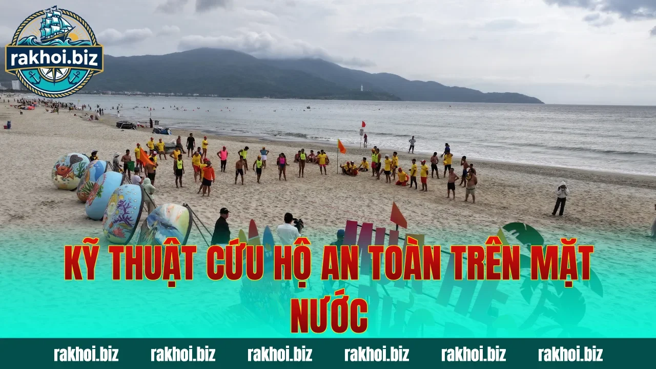Kỹ thuật cứu hộ an toàn trên mặt nước