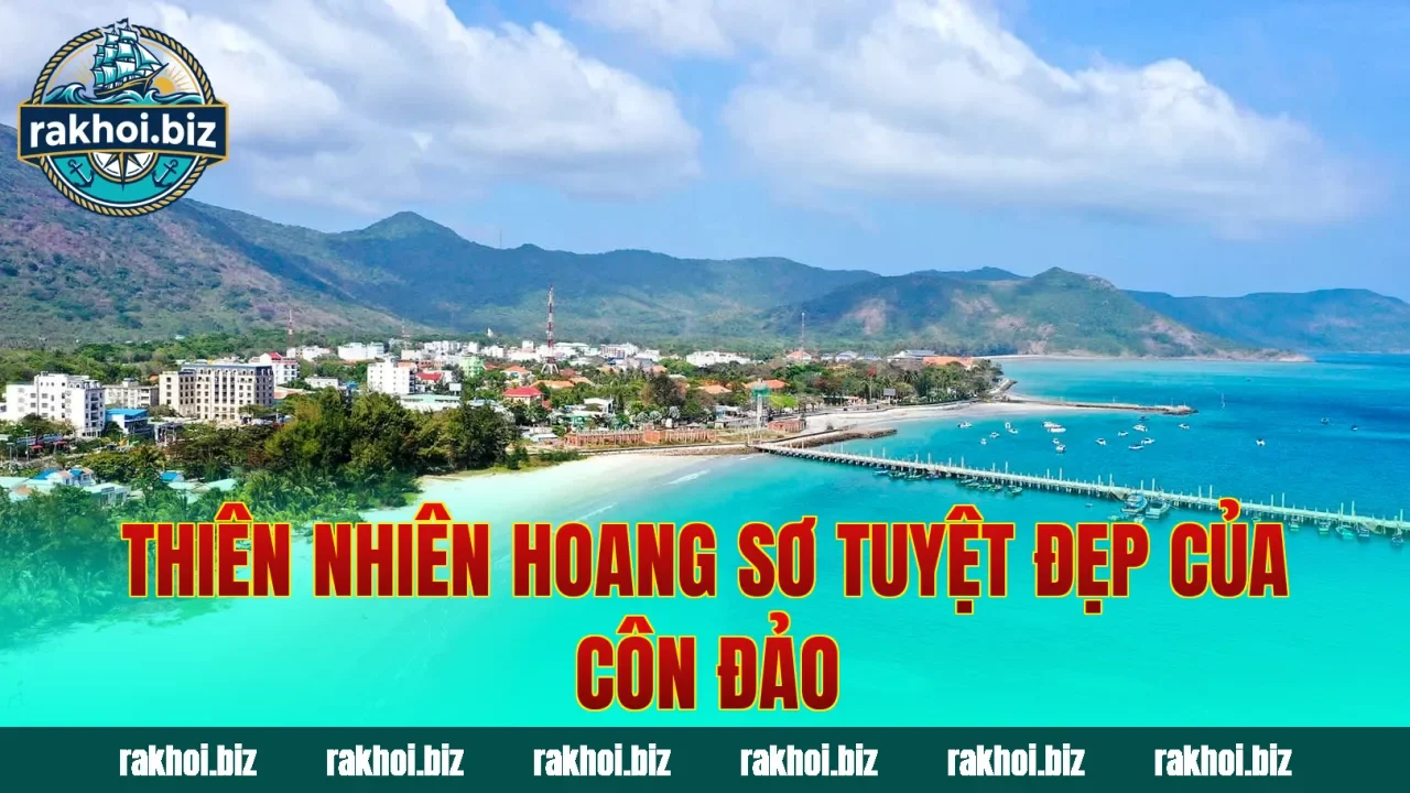 Thiên nhiên hoang sơ tuyệt đẹp của Côn Đảo