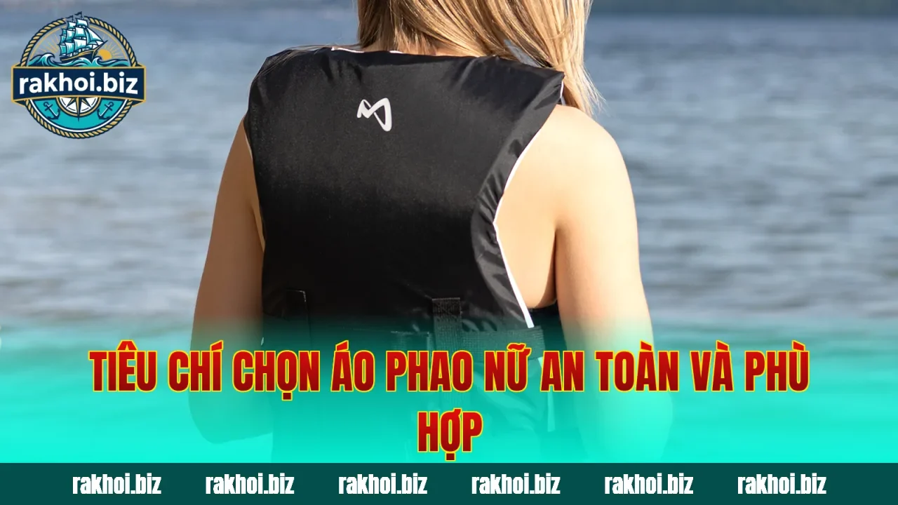 Tiêu chí chọn áo phao nữ an toàn và phù hợp