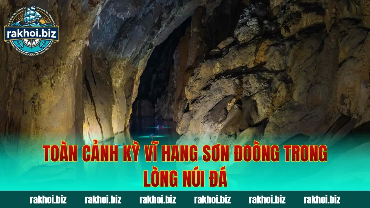 Toàn cảnh kỳ vĩ hang Sơn Đoòng trong lòng núi đá
