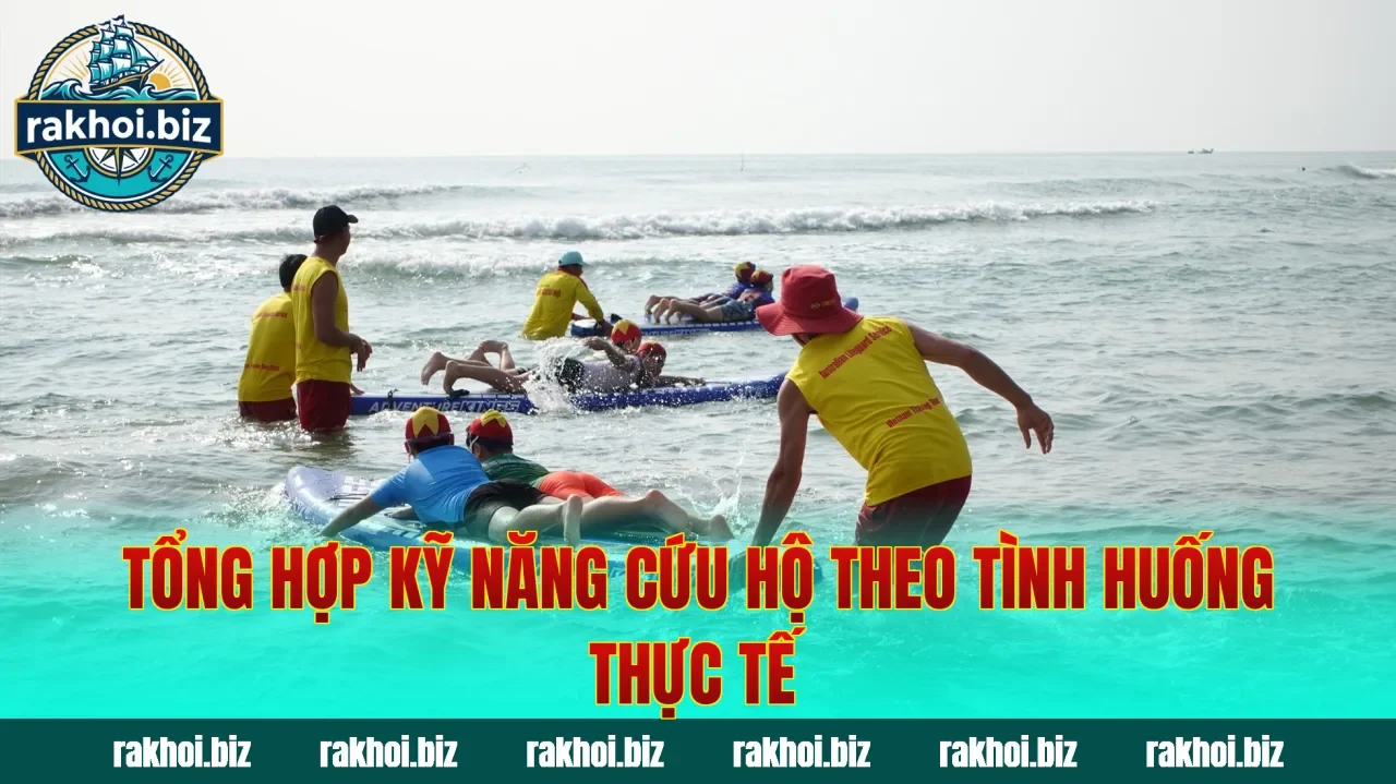 Tổng hợp kỹ năng cứu hộ theo tình huống thực tế