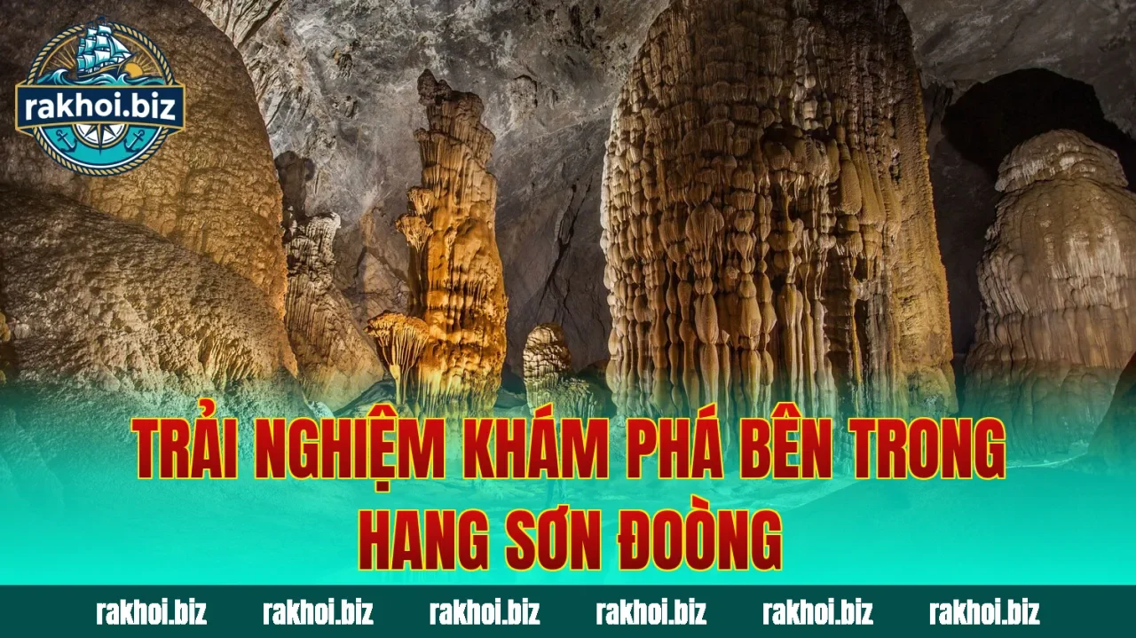 Trải nghiệm khám phá bên trong hang Sơn Đoòng