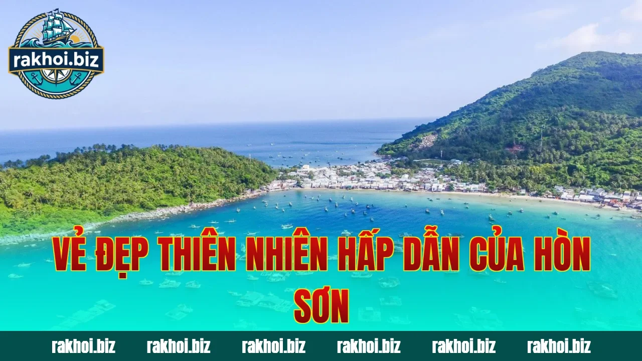 Vẻ đẹp thiên nhiên hấp dẫn của Hòn Sơn
