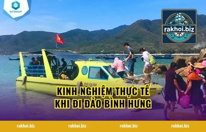 Kinh Nghiệm Thực Tế Khi Đi Đảo Bình Hưng